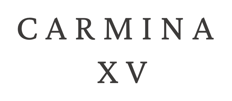 Carmina XV